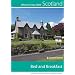 Bed and Breakfast 2009 (Scotland: Where to Stay)
