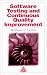 Software Testing and Continuous Quality Improvement