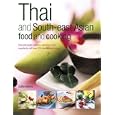 Thai and South-East Asian Food and Cooking by Sallie Morris