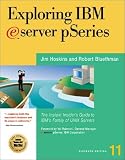 Exploring IBM eServer pSeries: The Instant Insider's Guide to IBM's Family of UNIX Servers Jim Hoskins, Robert Bluethman