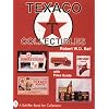 Texaco Collectibles: With Price Guide (A Schiffer Book for Collectors)