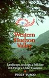 Walks and Rambles in the Western Hudson Valley: Landscape, Ecology, & Folklore in Orange & Ulster Counties (Walks & Rambles Guides)