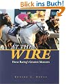 At the Wire: Horse Racing's Greatest Moments