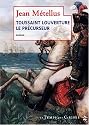 Toussaint Louverture, le précurseur : roman