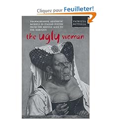 The Ugly Woman: Transgressive Aesthetic Models In Italian Poetry From The Middle Ages To The Baroque