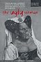 The Ugly Woman: Transgressive Aesthetic Models In Italian Poetry From The Middle Ages To The Baroque