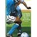 La Balle au pied : Histoire du football