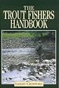 The Trout Fisher's Handbook