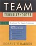 Team Troubleshooter: How to Find and Fix Team Problems