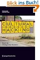 Cultural Hacking: Die Kunst des Strategischen Handelns