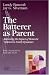 The Batterer as Parent: Addressing the Impact of Domestic Violence on Family Dynamics (Sage Series on Violence Against Women) (SAGE Series on Violence against Women)