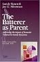 The Batterer as Parent: Addressing the Impact of Domestic Violence on Family Dynamics (Sage Series on Violence Against Women) (SAGE Series on Violence against Women) The Batterer as Parent: Addressing the Impact of Domestic Violence on Family Dynamics (Sage Series on Violence Against Women) (SAGE Series on Violence against Women)