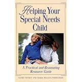 HelpingYourSpecialNeedsChild:APracticalandReassuringResourceGuide