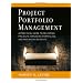 Project Portfolio Management: A Practical Guide to Selecting Projects, Managing Portfolios, and Maximizing Benefits (Jossey-Bass Business & Management)