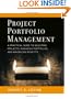 Project Portfolio Management: A Practical Guide to Selecting Projects, Managing Portfolios, and Maximizing Benefits (Jossey-Bass Business & Management)