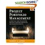 Project Portfolio Management: A Practical Guide to Selecting Projects, Managing Portfolios, and Maximizing Benefits (Jossey-Bass Business & Management)