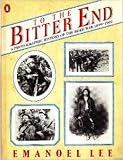 To the bitter end : a photographic history of the Boer War, 1899-1902