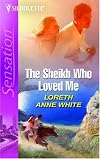 The Sheik Who Loved Me (Silhouette Intimate Moments No. 1368) (Silhouette Intimate Moments)