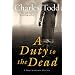 A Duty to the Dead: A Bess Crawford Mystery