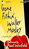 Gone Fishin': Featuring an Original Easy Rawlins Short Story "Smoke" (Easy Rawlins Mysteries (Paperback))