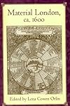 Material London, Ca. 1600 (New Cultural Studies Series)