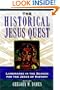 The Historical Jesus Quest: Landmarks in the Search for the Jesus of History