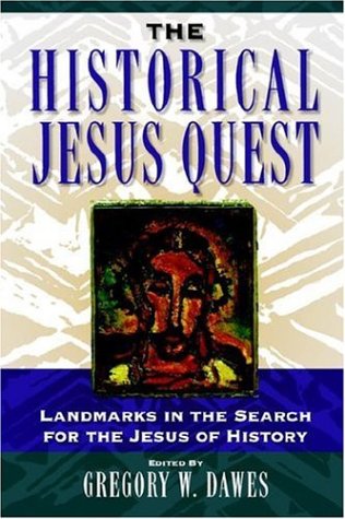 The Historical Jesus Quest: A Foundational Anthology under Historical Jesus in The Books Store