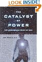 The Catalyst of Power: The Assemblage Point of Man