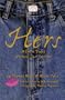 Hers: 30 Erotic Tales Written Just for Her