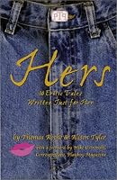 Hers: 30 Erotic Tales Written Just for Her