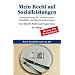 Mein Recht auf Sozialleistungen: Grundsicherung f�r Arbeitsuchende.Sozialhilfe. Sonstige Sozialleistungen: Grundsicherung f�r Arbeitssuchende, Sozialhilfe, sonstige Sozialleistungen