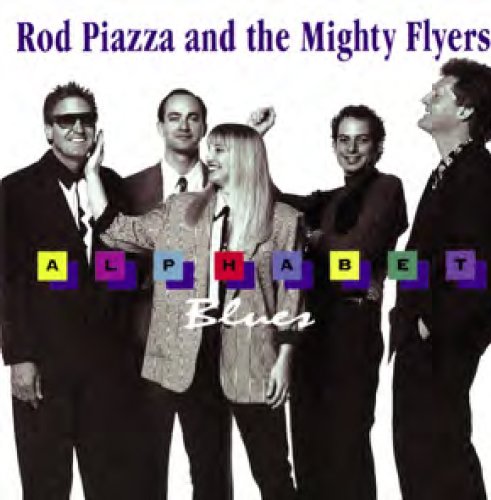 Rod Piazza & The Mighty Flyers - Alphabet Blues - Zortam Music