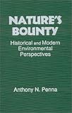 Natures Bounty: Historical and Modern Environmental Perspectives