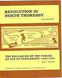 Revolution in North Thoresby, Lincolnshire : the enclosure of the parish by act of Parliament, 1836-1846