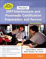 Mosby's EMT-Intermediate and Paramedic Certification Preparation and Review - Revised Reprint (Mosby's EMT-Intermediate & Paramedic Certification Preparation & Review)