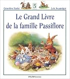 Le Grand Livre de la famille Passiflore, tome 5