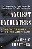 Ancient Encounters: Kennewick Man and the First Americans