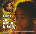 Gangs and Wanting to Belong (Williams, Stanley. Tookie Speaks Out Against Gang Violence.)