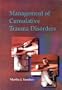Management of Cumulative Trauma Disorders, 1e