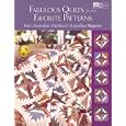 Fabulous Quilts from Favorite Patterns: From Australian Patchwork and Quilting Magazine by Australian Patchwork & Quilting Magazine