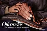 Offrandes : 365 pens�es de ma�tres bouddhistes