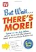 But Wait ... There's More!: Tighten Your Abs, Make Millions, and Learn How the $100 Billion Infomercial Industry Sold Us Everything But the Kitchen Sink