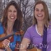  A Mighty Fine Day