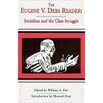 Eugene V. Debs Reader: Socialism and the Class Struggle book cover