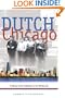 Dutch Chicago: A History of the Hollanders in the Windy City (Historical Series of the Reformed Church in America)