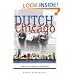 Dutch Chicago: A History of the Hollanders in the Windy City (Historical Series of the Reformed Church in America)