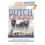 Dutch Chicago: A History of the Hollanders in the Windy City (Historical Series of the Reformed Church in America)