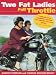 Two Fat Ladies: Full Throttle