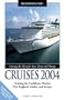Econoguide Cruises 2004: Cruising the Caribbean, Hawaii, New England, Alaska, and Europe