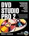 DVD Studio Pro 2: The Complete Guide to DVD Authoring with Macintosh (Digital Video and Audio)